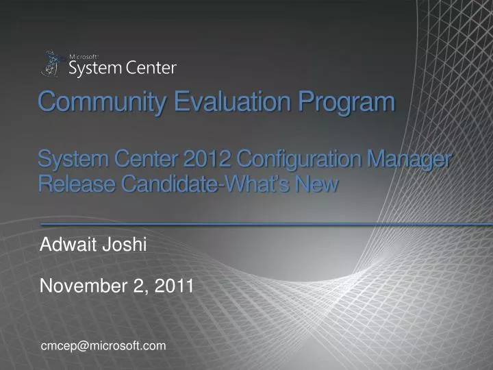 community evaluation program system center 2012 configuration manager release candidate what s new