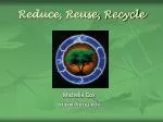 PPT - Reduce, Reuse, Recycle PowerPoint Presentation, free download ...