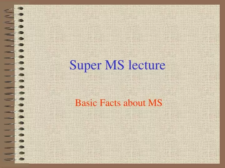 super ms lecture