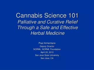 Cannabis Science 101 Palliative and Curative Relief Through a Safe and Effective Herbal Medicine