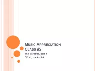 Music Appreciation Class #2