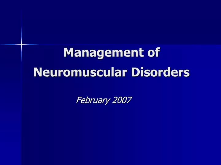 management of neuromuscular disorders