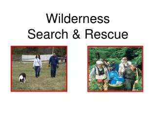 Wilderness Search &amp; Rescue