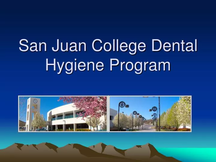 san juan college dental hygiene program