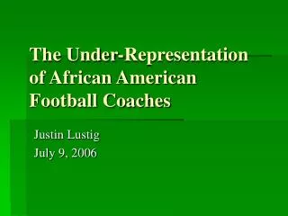 The Under-Representation of African American Football Coaches