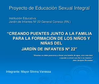 Proyecto de Educación Sexual Integral Institución Educativa: Jardín de Infantes Nº 22 General Conesa (RN.)
