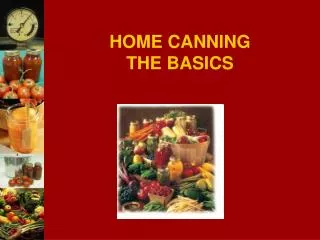 HOME CANNING THE BASICS
