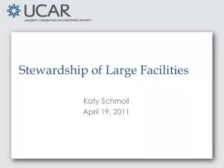 Stewardship of Large Facilities
