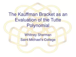 The Kauffman Bracket as an Evaluation of the Tutte Polynomial