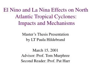 El Nino and La Nina Effects on North Atlantic Tropical Cyclones: Impacts and Mechanisms