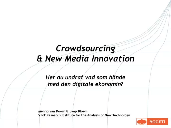 crowdsourcing new media innovation her du undrat vad som h nde med den digitale ekonomin