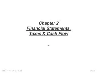 Chapter 2 Financial Statements, Taxes &amp; Cash Flow