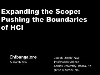Expanding the Scope: Pushing the Boundaries of HCI