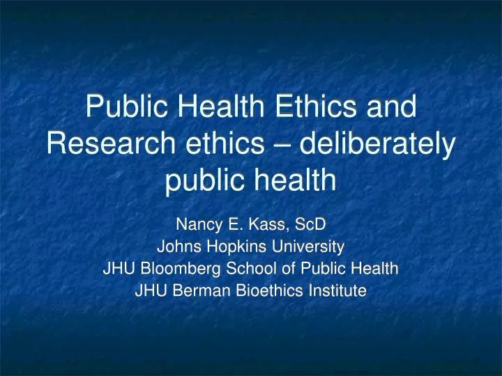 public health ethics and research ethics deliberately public health