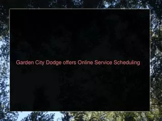 Garden City Dodge offers Online Service Scheduling