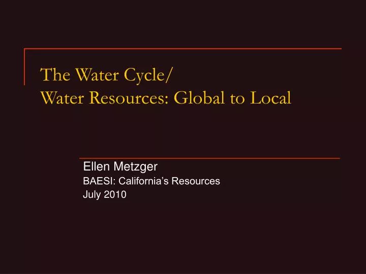 the water cycle water resources global to local