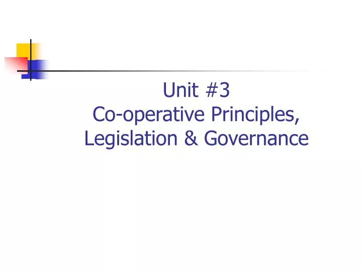 unit 3 co operative principles legislation governance