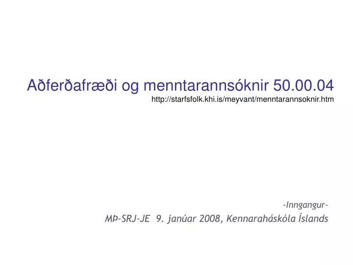 a fer afr i og menntaranns knir 50 00 04 http starfsfolk khi is meyvant menntarannsoknir htm