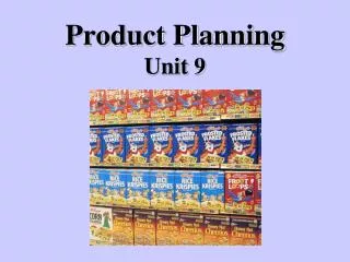 Product Planning Unit 9