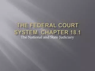 The Federal Court System Chapter 18.1