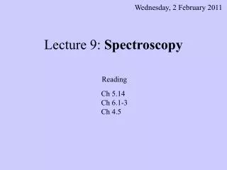 Lecture 9: Spectroscopy