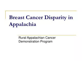 Breast Cancer Disparity in Appalachia