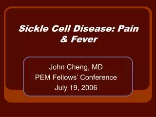 Sickle Cell Disease: Pain &amp; Fever