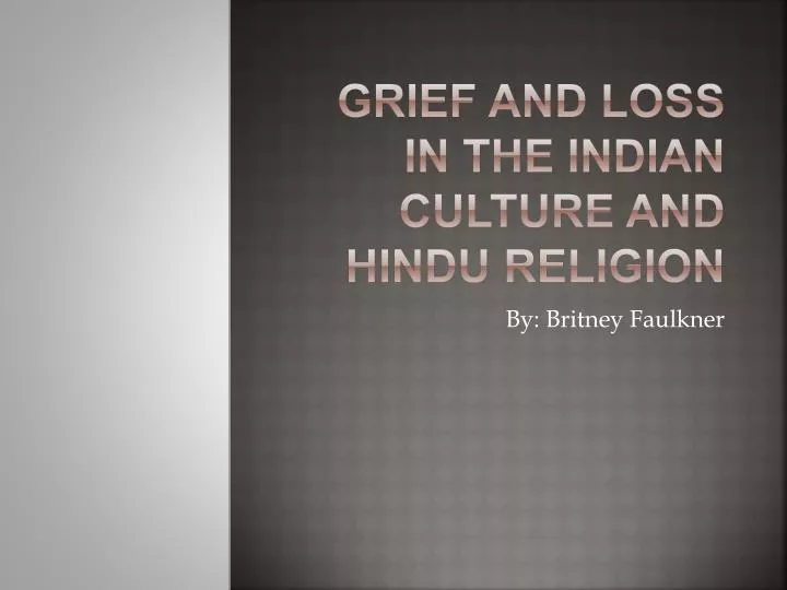 grief and loss in the indian culture and hindu religion