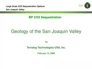 Geology of the San Joaquin Valley by Terralog Technologies USA, Inc. February 13, 2008