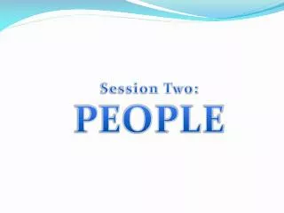Session Two: PEOPLE
