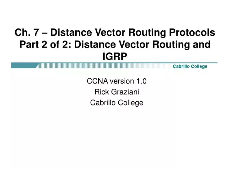 ch 7 distance vector routing protocols part 2 of 2 distance vector routing and igrp