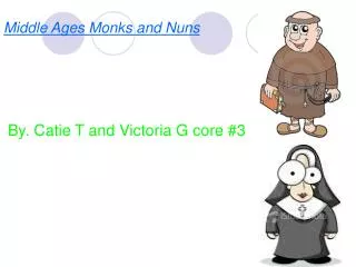Middle Ages Monks and Nuns
