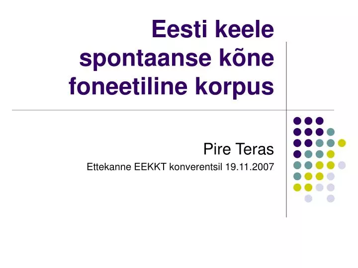 eesti keele spontaanse k ne foneetiline korpus