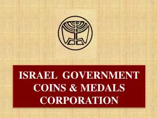 ISRAEL GOVERNMENT COINS &amp; MEDALS CORPORATION