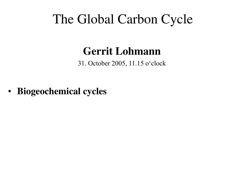 PPT - The Global Carbon Cycle PowerPoint Presentation, free download ...