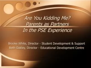 Are You Kidding Me? Parents as Partners In the PSE Experience