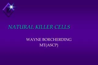 NATURAL KILLER CELLS