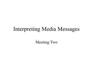 Interpreting Media Messages