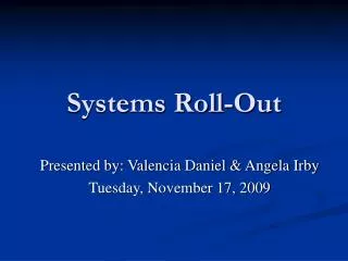 Systems Roll-Out