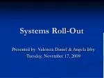 Systems Roll-Out - slide 1