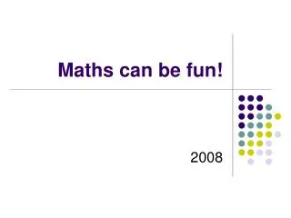 Maths can be fun!