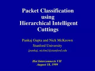 Packet Classification using Hierarchical Intelligent Cuttings
