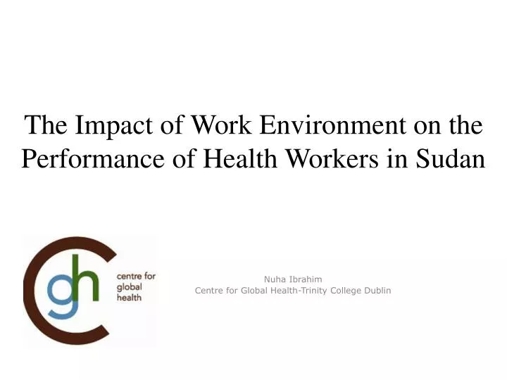 the impact of work environment on the performance of health workers in sudan