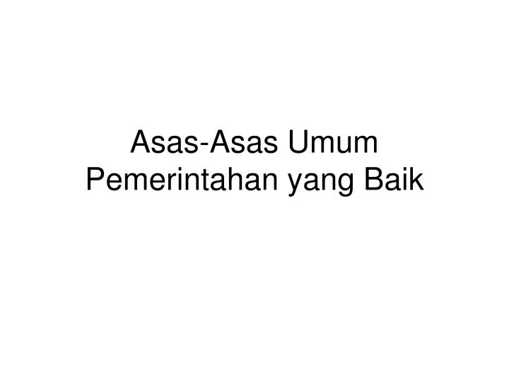 asas asas umum pemerintahan yang baik