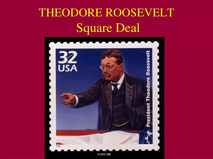 theodore roosevelt square deal