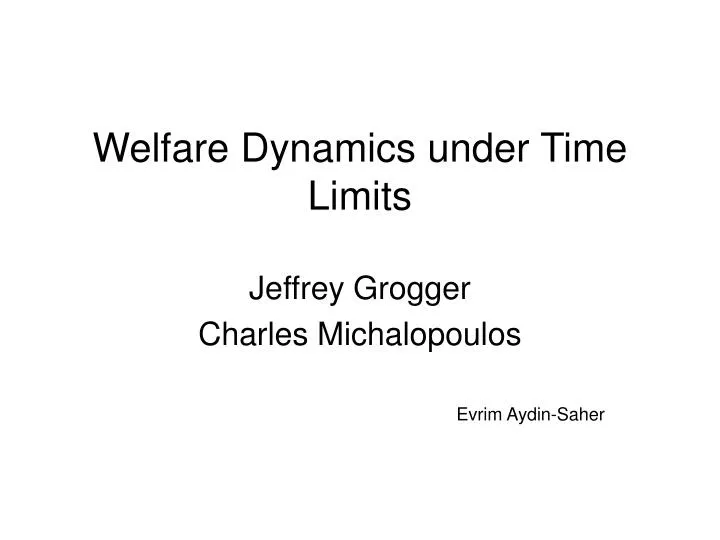 welfare dynamics under time limits