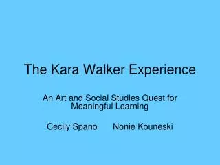 The Kara Walker Experience