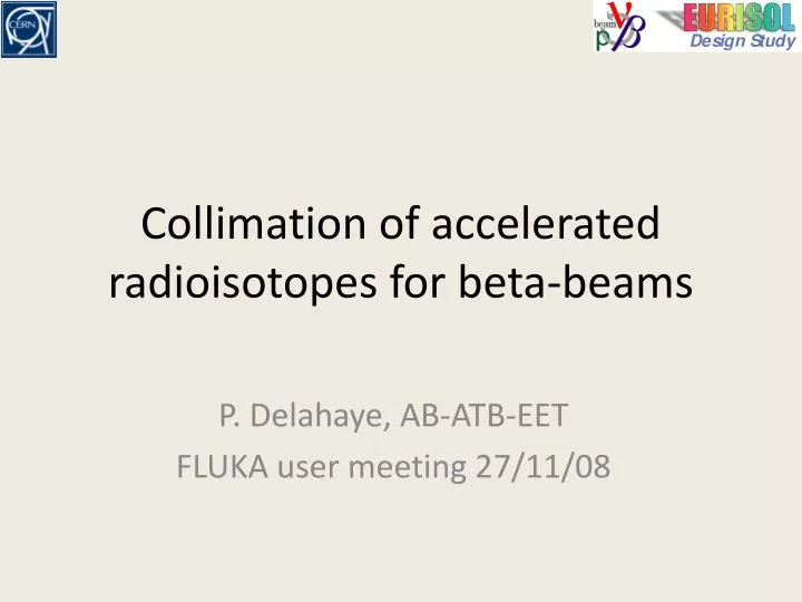 collimation of accelerated radioisotopes for beta beams