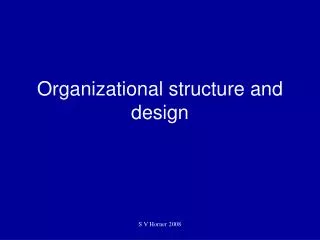 Organizational structure and design