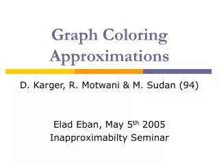 Graph Coloring Approximations